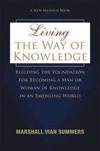 Living The Way Of Knowledge  made possible by Steps to Knowledge