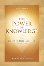 Knowledges the greatest Power in the Universe to guide you.